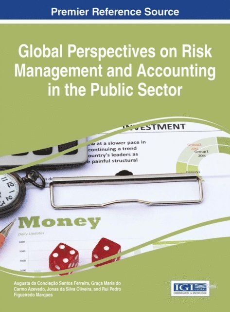 Rui Pedro Figueiredo Marques, Jonas da Silva Oliveira, Graca Maria do Carmo Azevedo, Augusta da Conceicao Santos Ferreira - Global Perspectives on Risk Management and Accounting in the Public Sector, E-bok