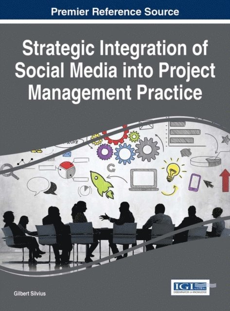 Gilbert - Strategic Integration of Social Media into Project Management Practice, E-bok