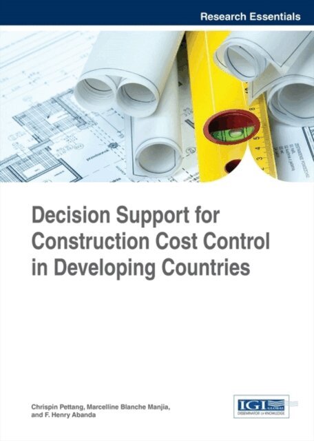 F. Henry Abanda, Marcelline Blanche Manjia, Chrispin Pettang - Decision Support for Construction Cost Control in Developing Countries, E-bok. Tillgänglighet: Lägg i varukorg