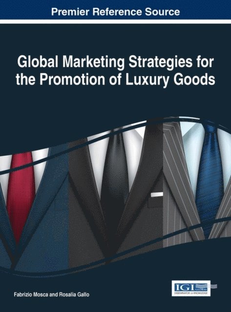Rosalia, Fabrizio - Global Marketing Strategies for the Promotion of Luxury Goods, E-bok