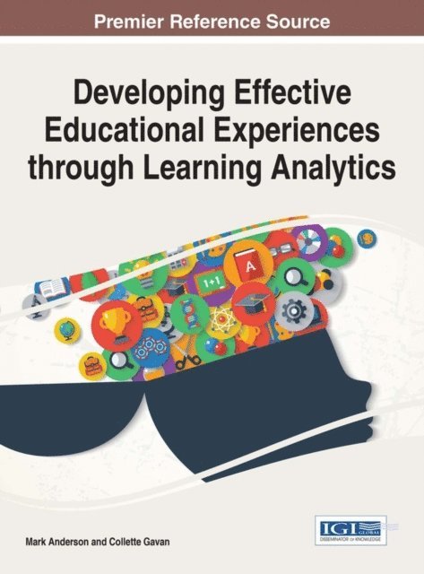 Collette Gavan, Mark Anderson - Developing Effective Educational Experiences through Learning Analytics, E-bok