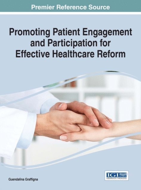 Guendalina Graffigna - Promoting Patient Engagement and Participation for Effective Healthcare Reform, E-bok