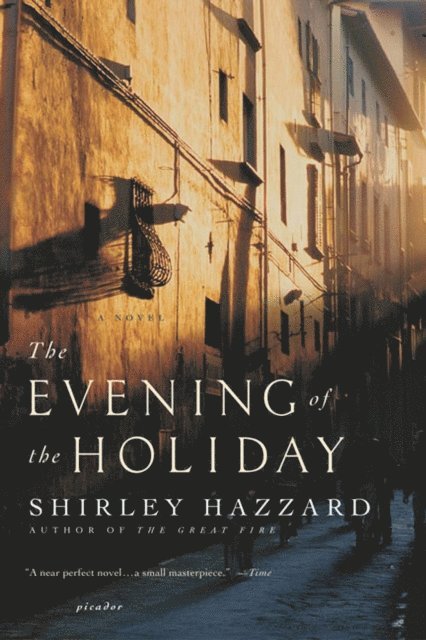 Shirley Hazzard Steegmuller, Shirley Hazzard - Evening of the Holiday, E-bok