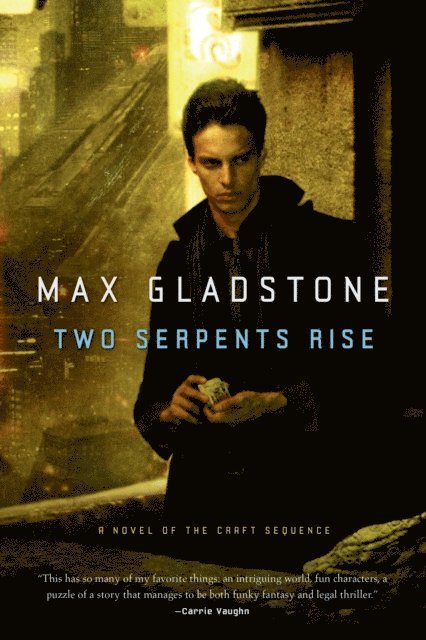 Max Gladstone - Two Serpents Rise, E-bok