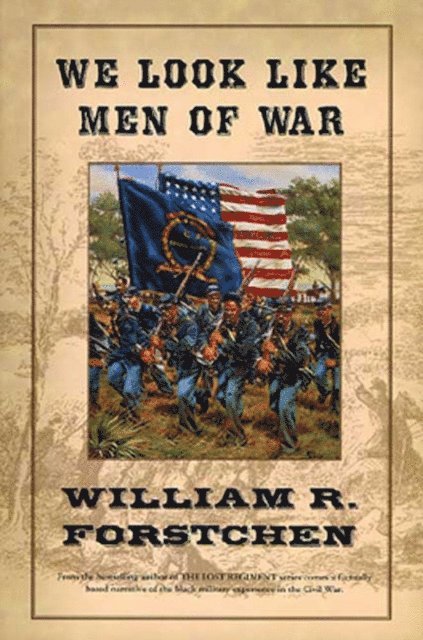 William R. Forstchen - We Look Like Men of War, E-bok