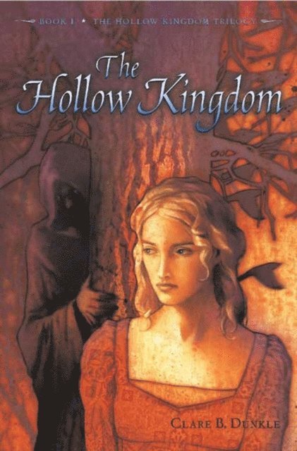 Clare B. Dunkle - Hollow Kingdom, E-bok