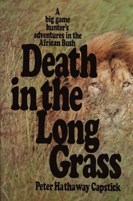 Peter Hathaway Capstick - Death in the Long Grass, E-bok