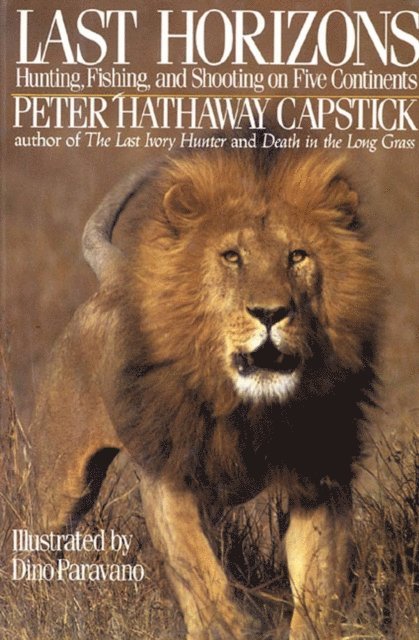 Peter Hathaway Capstick - Last Horizons, E-bok
