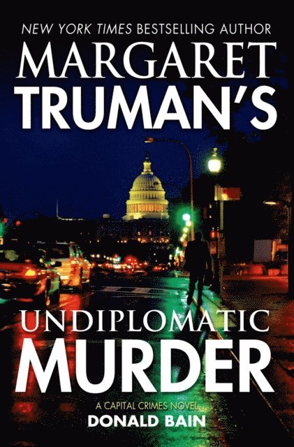 Donald Bain, Margaret Truman - Margaret Truman's Undiplomatic Murder, E-bok