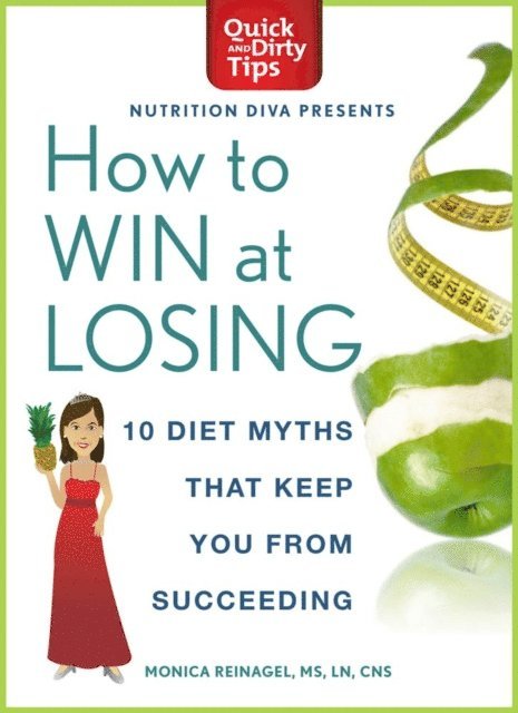 Monica Reinagel - How to Win at Losing, E-bok