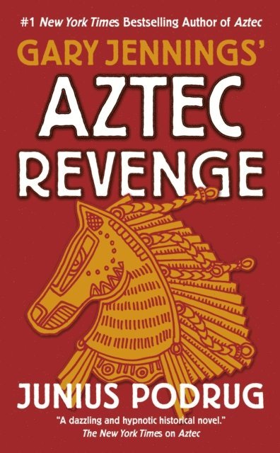 Junius Podrug, Gary Jennings - Aztec Revenge, E-bok