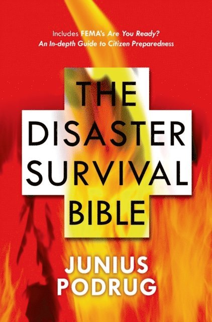 Junius Podrug - Disaster Survival Bible, E-bok