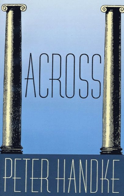 Peter Handke - Across, E-bok