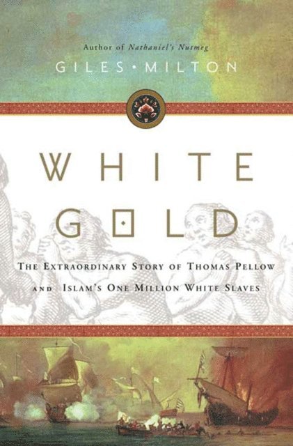 Giles Milton - White Gold, E-bok