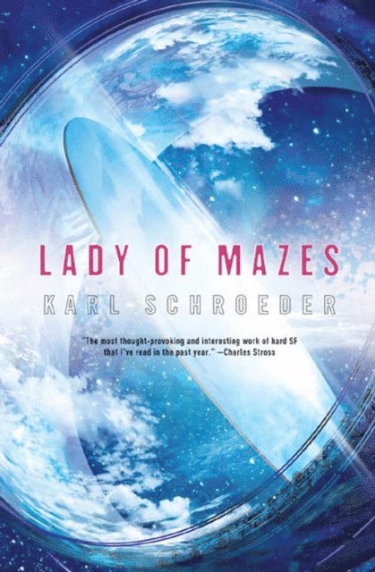 Karl Schroeder - Lady of Mazes, E-bok
