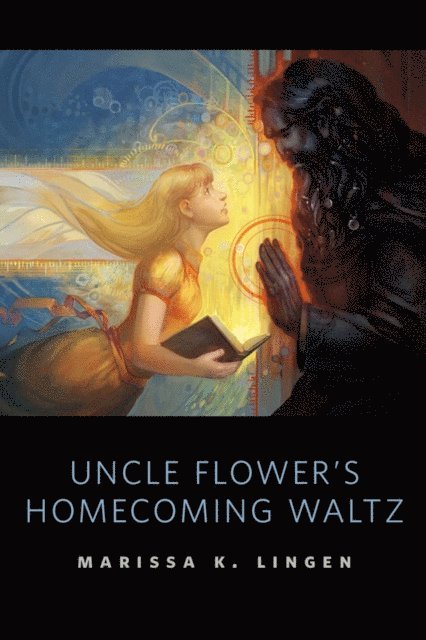 Marissa Lingen - Uncle Flower's Homecoming Waltz, E-bok