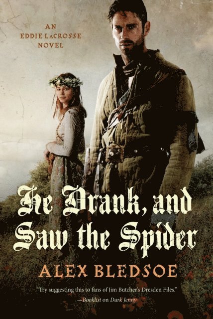 Alex Bledsoe - He Drank, and Saw the Spider, E-bok