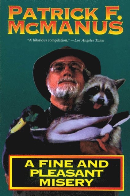 Patrick F. McManus - Fine and Pleasant Misery, E-bok