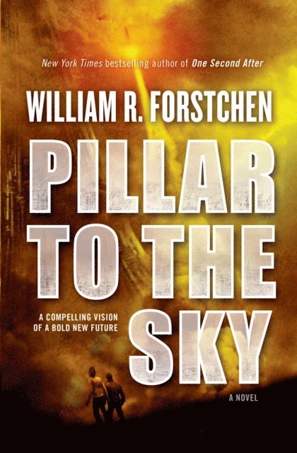 William R. Forstchen - Pillar to the Sky, E-bok