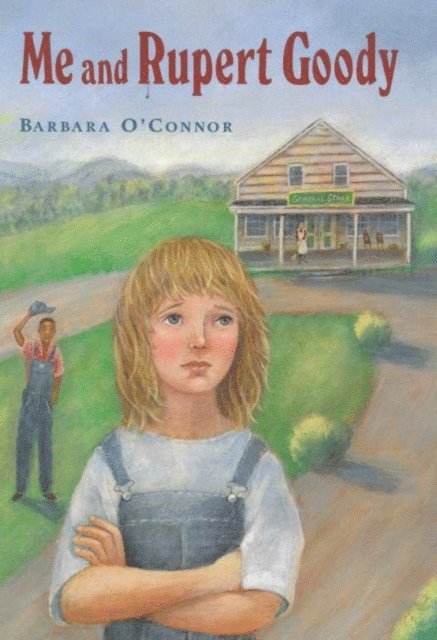 Barbara O'Connor - Me and Rupert Goody, E-bok
