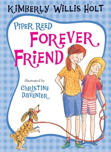 Kimberly Willis Holt - Piper Reed, Forever Friend, E-bok