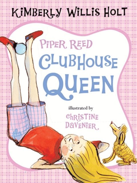 Kimberly Willis Holt - Piper Reed, Clubhouse Queen, E-bok