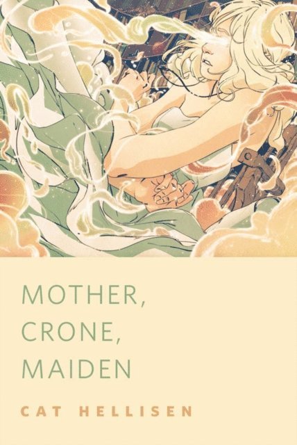 Cat Hellisen - Mother, Crone, Maiden, E-bok