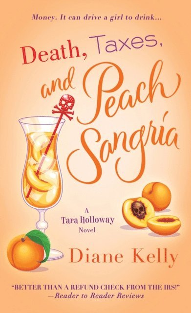 Diane Kelly - Death, Taxes, and Peach Sangria, E-bok