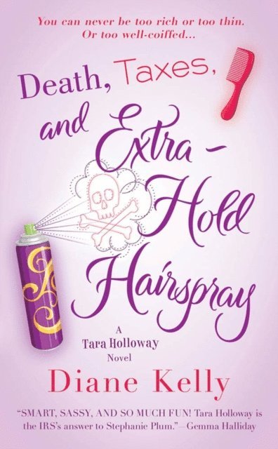 Diane Kelly - Death, Taxes, and Extra-Hold Hairspray, E-bok