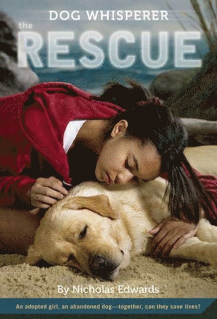 Nicholas Edwards - Dog Whisperer: The Rescue, E-bok