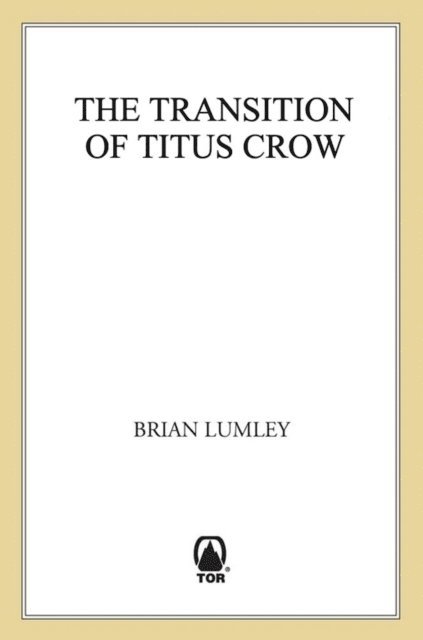 Brian Lumley - Transition of Titus Crow, E-bok
