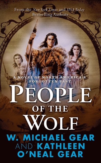 W. Michael Gear, Kathleen O'Neal Gear - People of the Wolf, E-bok
