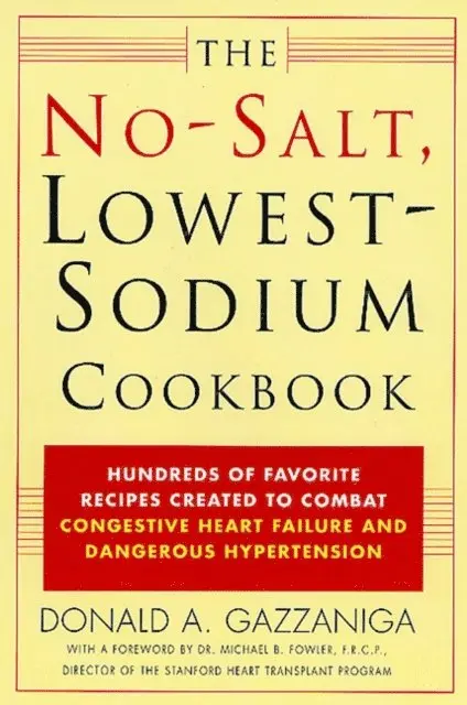 Donald A. Gazzaniga - No-Salt, Lowest-Sodium Cookbook, E-bok. Tillgänglighet: Lägg i varukorg