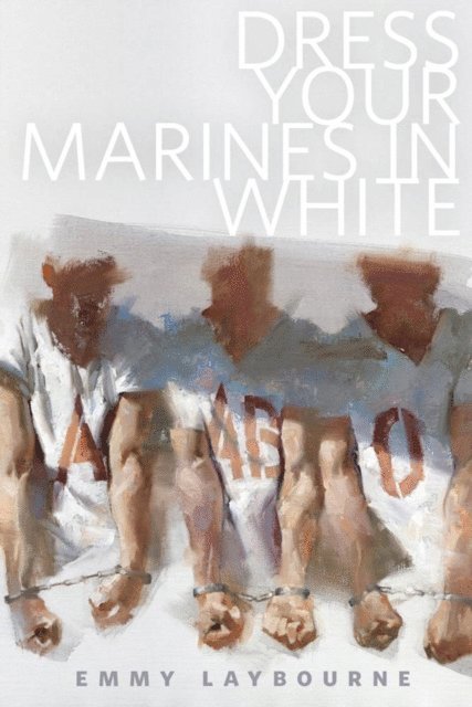 Emmy Laybourne - Dress Your Marines in White, E-bok