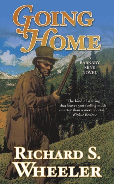 Richard S. Wheeler - Going Home, E-bok
