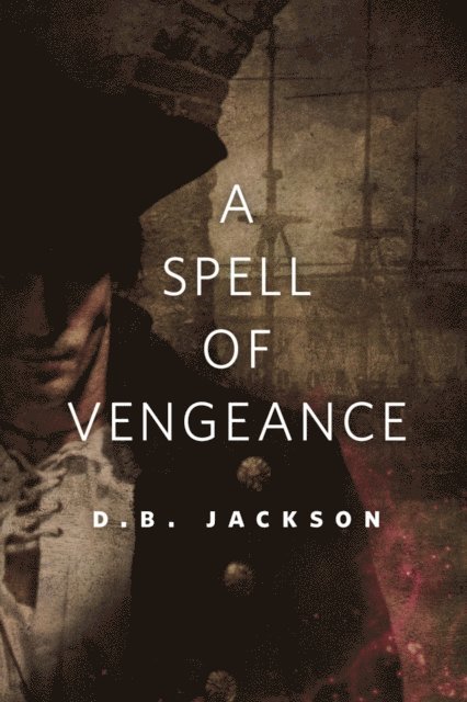 D. B. Jackson - Spell of Vengeance, E-bok