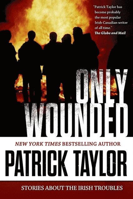 Patrick Taylor - Only Wounded, E-bok