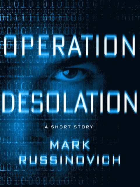 Mark Russinovich - Operation Desolation, E-bok