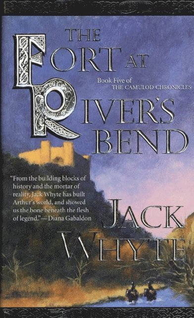 Jack Whyte - Fort at River's Bend, E-bok