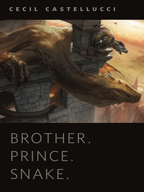 Cecil Castellucci - Brother. Prince. Snake., E-bok