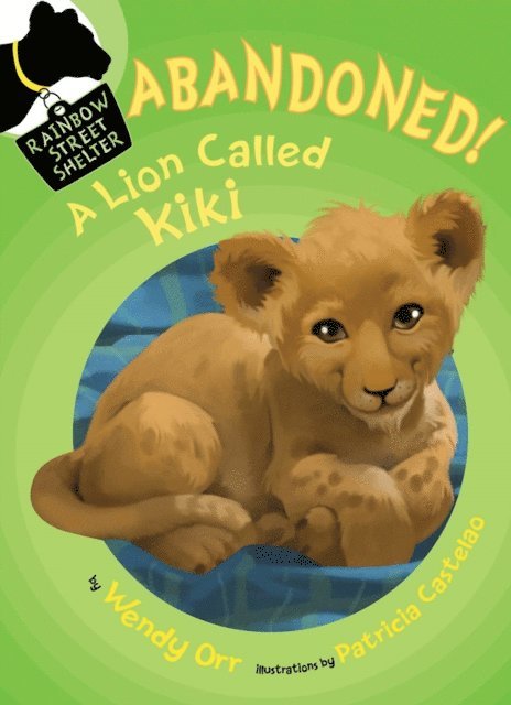 Wendy Orr - ABANDONED! A Lion Called Kiki, E-bok