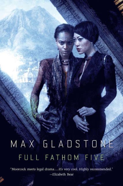 Max Gladstone - Full Fathom Five, E-bok