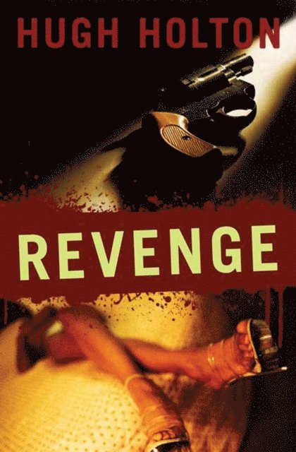 Hugh Holton - Revenge, E-bok