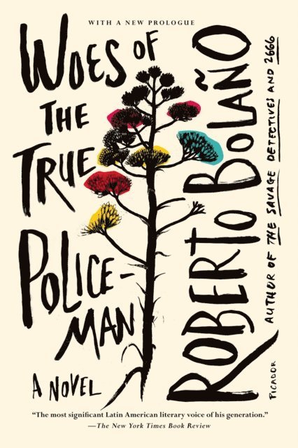 Roberto Bolano - Woes of the True Policeman, E-bok