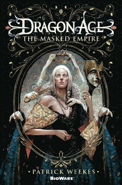 Patrick Weekes - Dragon Age: The Masked Empire, E-bok