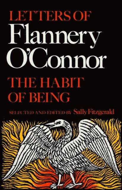 Flannery O'Connor, Sally Fitzgerald - Habit of Being, E-bok