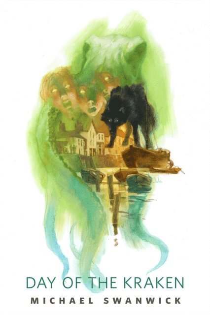 Michael Swanwick - Day of the Kraken, E-bok