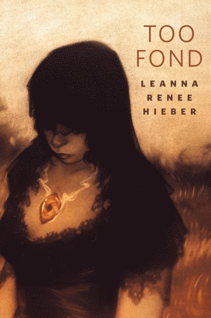 Leanna Renee Hieber - Too Fond, E-bok