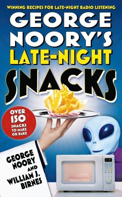 William J. Birnes, George Noory - George Noory's Late-Night Snacks, E-bok
