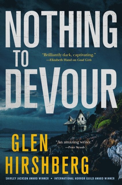 Glen Hirshberg - Nothing to Devour, E-bok